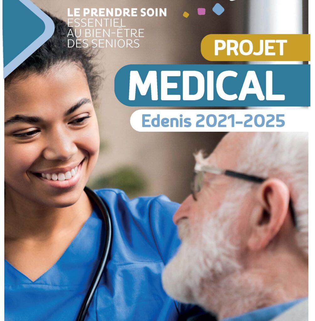 Le Projet médical Edenis 2021-2025, notre engagement soins auprès des résidents